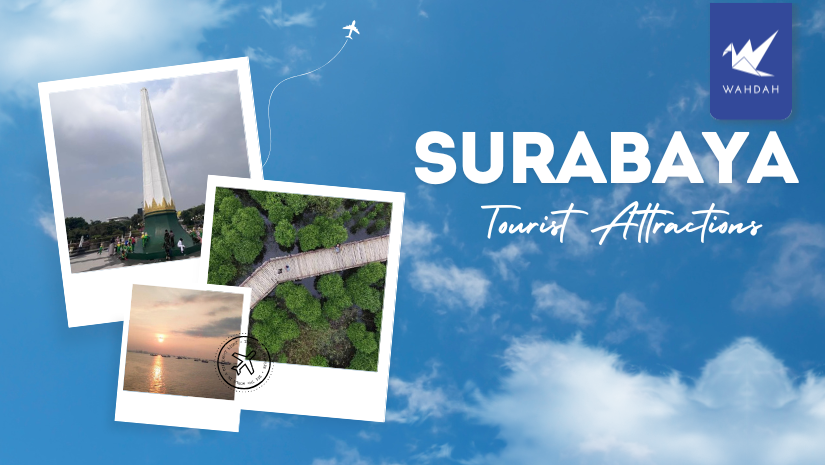 Surabaya Tourist Attractions | Top Spots You Cannot Miss in 2026
